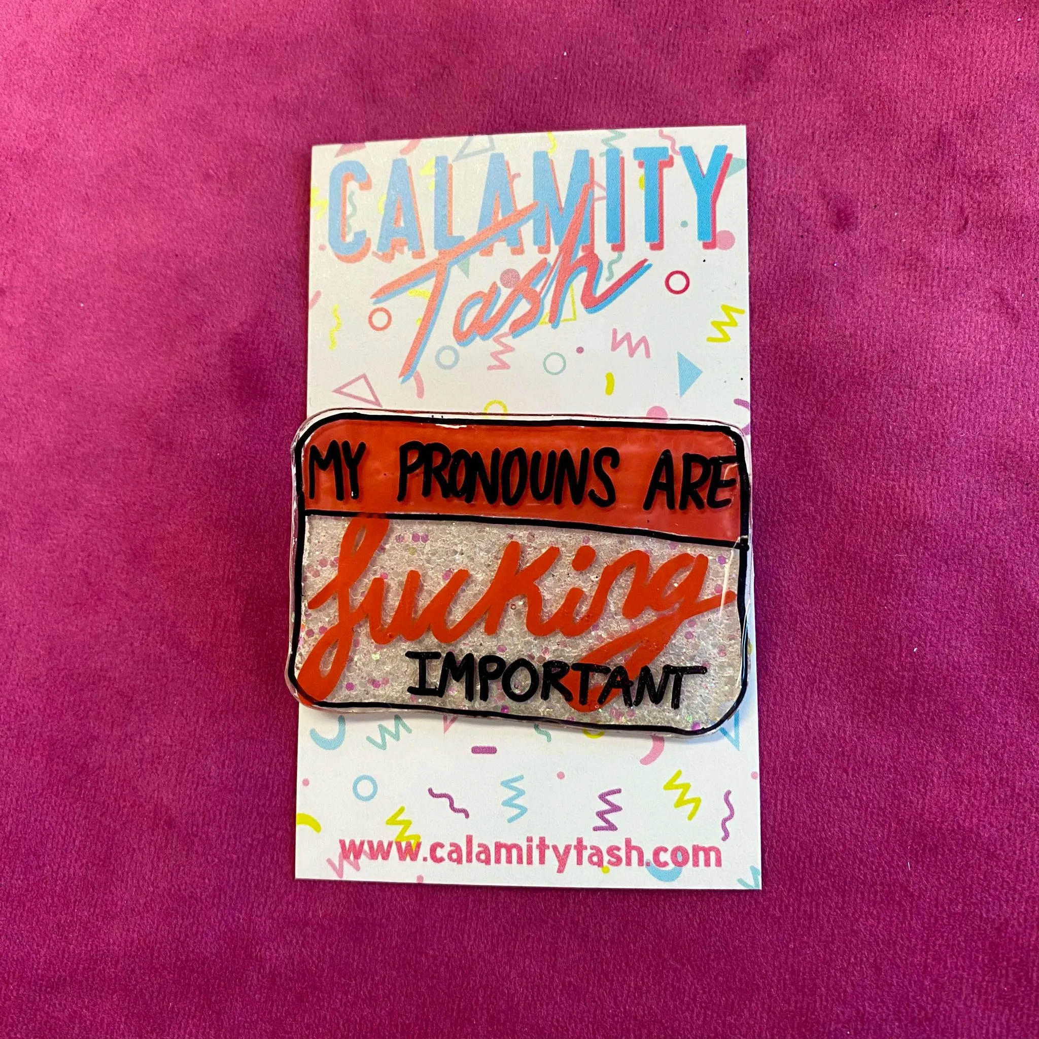 Calamity Tash - Pronoun Brooches